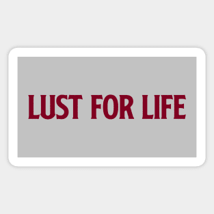 Lust For Life, burgundy Sticker
